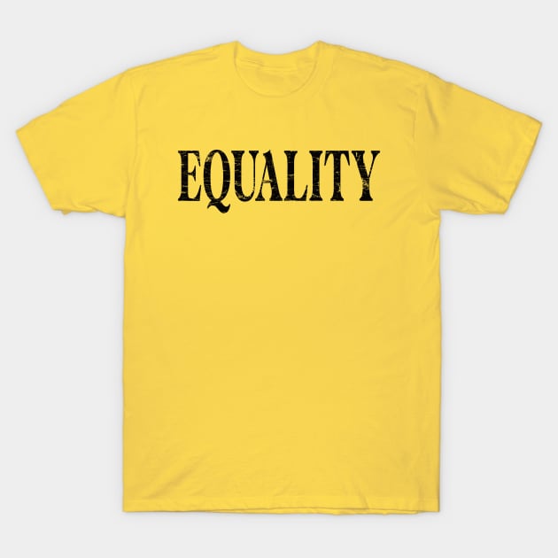 Black Vintage Text Equality T-Shirt by Inspire Enclave